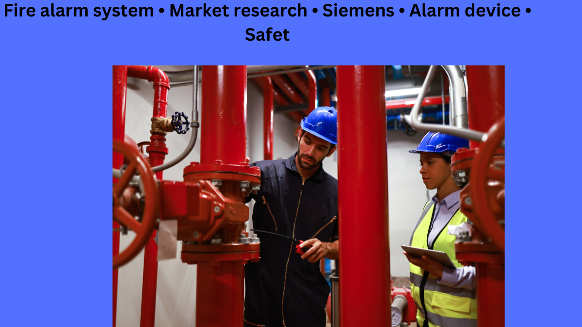 Fire alarm system • Market research • Siemens • Alarm device • Safet