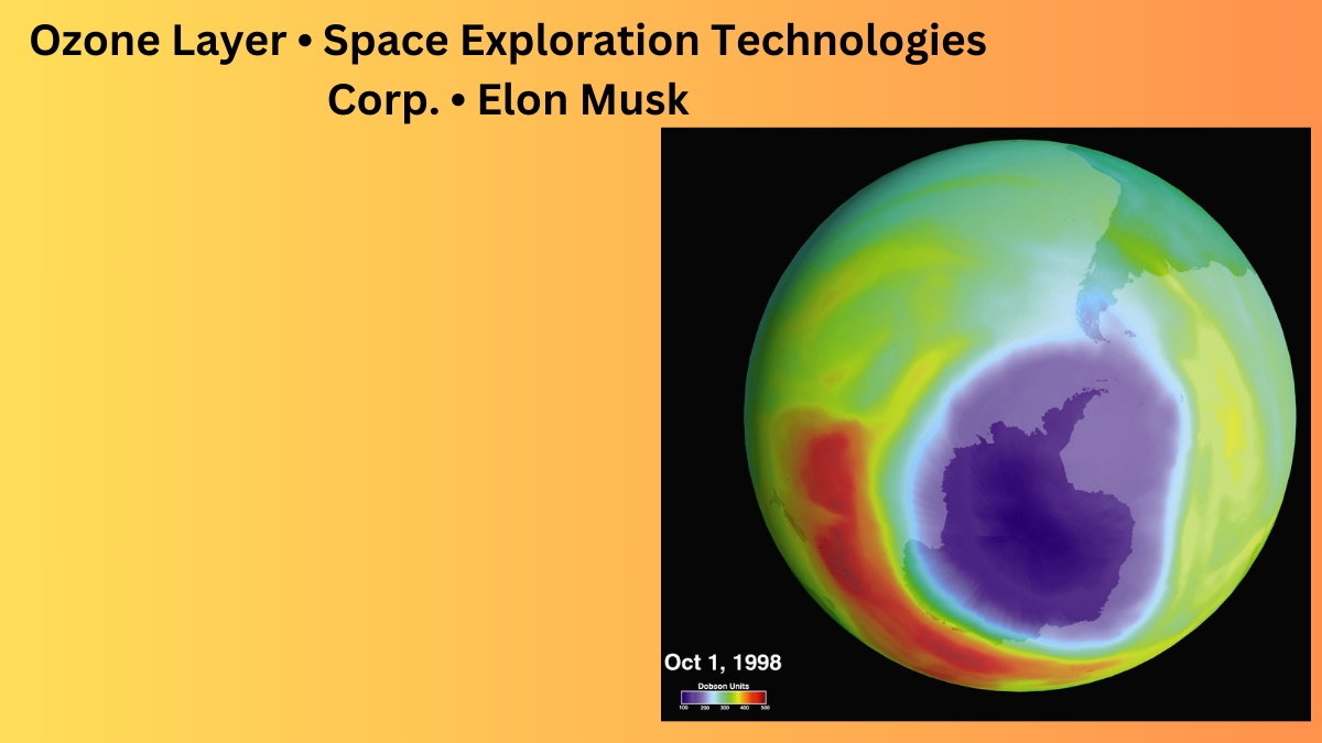 Ozone Layer • Space Exploration Technologies Corp. • Elon Musk